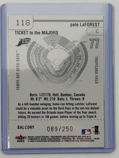 2003 Fleer Authentix - Pete LaForest Balcony /250 #118